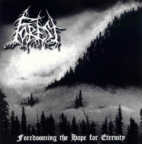 Forest (RUS) : Foredooming the Hope for Eternity